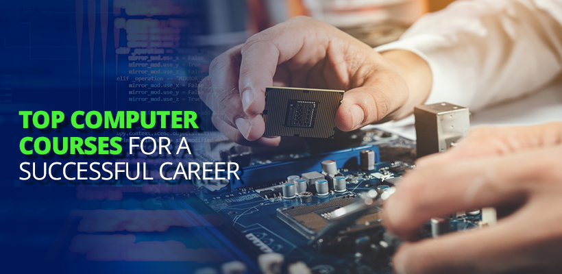 top computer courses for a successful career